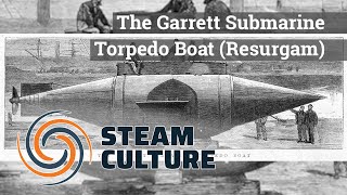 The Garrett Submarine Torpedo Boat (Resurgam) - Steam Culture