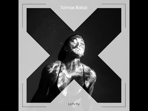 Tomas Balaz - Let's Fly (Original Mix)