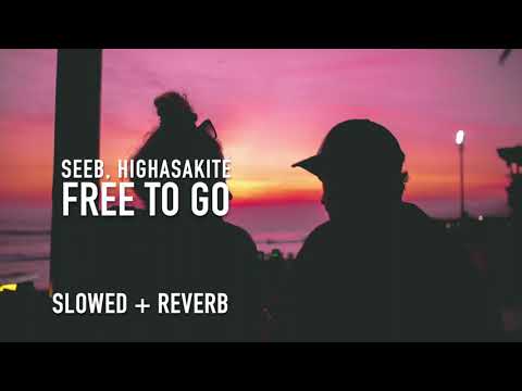 free to go (slowed + reverb) - seeb, highasakite