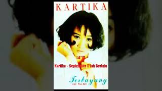 Download lagu Kartika - September T'lah Berlalu (Album Terbayang 1997) mp3 Download lagu Kartika - September T'lah Berlalu (Album Terbayang 1997) mp3