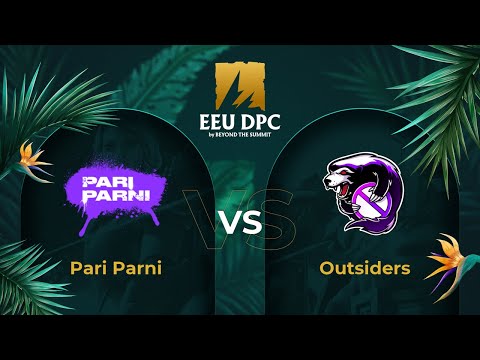 Pari Parni vs Outsiders | Game 2 | Dota Pro Circuit Eastern Europe - Division I Tour 3