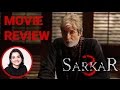 Sarkar 3 | Movie Review | Anupama Chopra