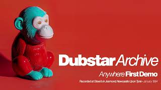 Download lagu DUBSTAR - ANYWHERE  the First Demo mp3