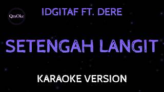 Download lagu Idgitaf - Setengah Langit Feat. Dere (Karaoke Version by QraOke) mp3