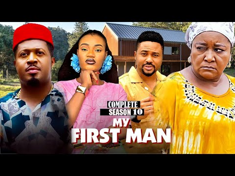MY FIRST MAN (COMPLETE SEASON 10) - (NEW MOVIE) MIKE EZURUONYE LATEST TRENDING NOLLYWOOD MOVIE 2025