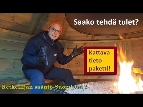 Milloin saa tehdä tulet? | Retkeilijän sääntö-Suomi osa 2