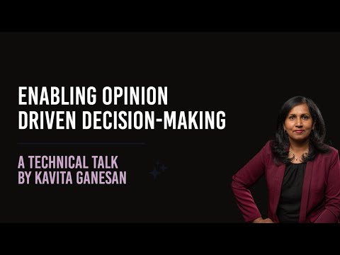 Enabling Opinion Driven Decision Making by Kavita Ganesan