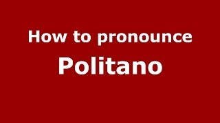 How to pronounce Politano