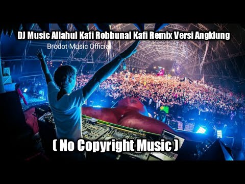 DJ Music Allahul Kafi Robbunal Kafi Remix Versi Angklung