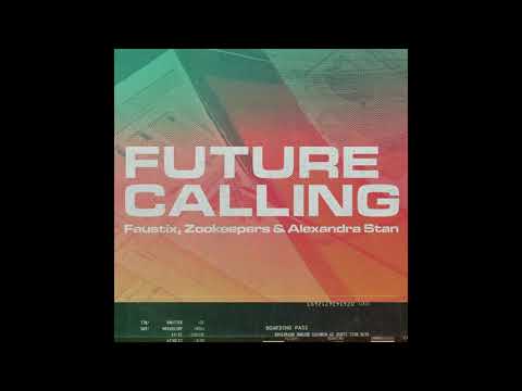 Faustix, Zookeepers & Alexandra Stan - Future Calling