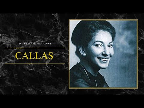 Callas (Full Film) | Tony Palmer Films