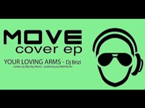 DJ BRIZI - Your loving arms 2010