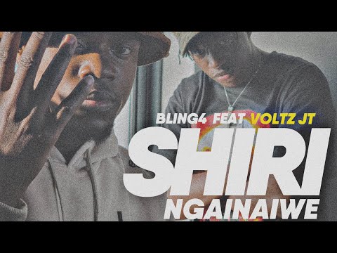 Bling4 feat Voltz Jt - Shiri Ngainaiwe ( Official Audio )