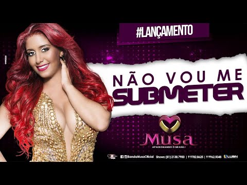 Priscila Senna, Banda Musa - Não Vou Me Submeter (Áudio Oficial)