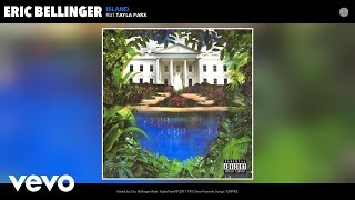 Eric Bellinger - Island (Audio) ft. Tayla Parx