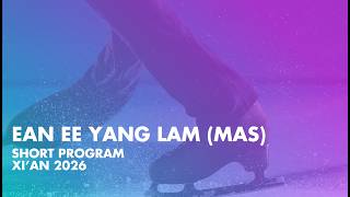 Ean Ee Yang LAM (MAS) | Junior Men Short Program | Xi’An 2026