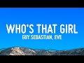 Guy Sebastian Who S That Girl Lyrics Ft Eve