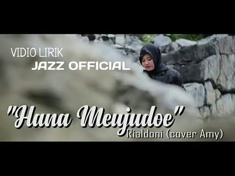 Lagu sedih RIALDONI "HANA MEUJUEDOE"cover ami rahmi versi JAZZ OFFICIAL