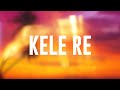 VLY KELE RE Official Lyric Video