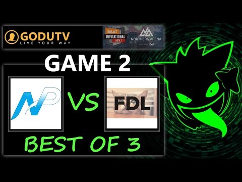 Team NP vs FDL - Game 2 | Northern Arena BEAT Invitational  | GoduTV.vn - Vietnamese Stream