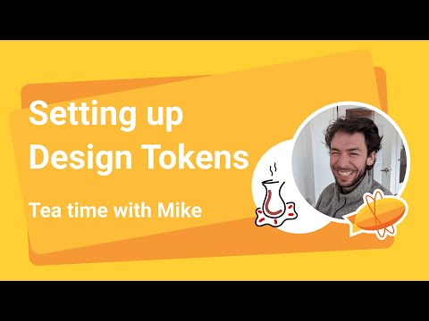 Tea Time with Mike: Setting up Design Tokens