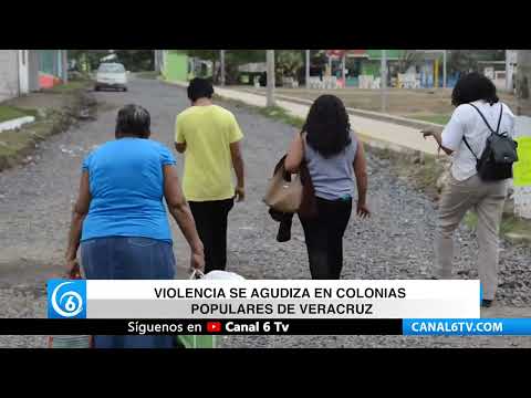 Video: Violencia se agudiza en colonias populares de Veracruz