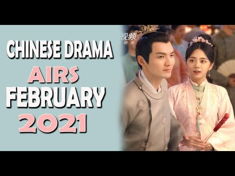 💞💥[TOP 7] Hottest Chinese Drama Releases February 2021 ll Upcoming Drama ll Drama Se-ri 💞💥