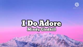 Mindy Gledhill || I Do Adore (lyrics)
