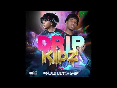 DRIP KIDZ  ft  Mate  "No Fake Love"  Mixtape  Whole Lotta Drip