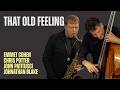 "That Old Feeling" featuring Chris Potter, John Patitucci & Johnathan Blake