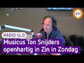 Musicus Ton Snijders openhartig bij Radio Gelderland | Zin in Zondag