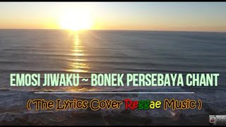 Download lagu Emosi Jiwaku - Bonek Persebaya Chant (The Lyrics Cover Reggae Music) || Green Force YouTube 2023 mp3