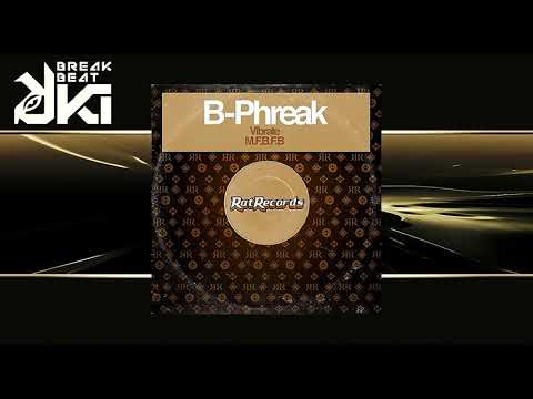 B-Phreak - M.F.B.F.B (Original Mix) Rat Records UK