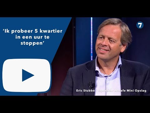 Eric Stubbé — Eric Stubbé (Oprichter Allsafe Mini Opslag): ‘Ik probeer vij