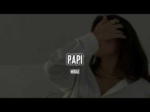 Papi 🎧💕 (Slowed + Reverb)