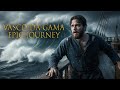 Vasco Da Gama The Voyage That Changed The World