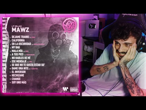REACCIONANDO AL DISCO COMPLETO DE LIT KILLAH | MAWZ
