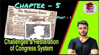 Chapter - 5 | Challenges & Restoration of Congress System | Part-1 | Indian Politics | Class - 12