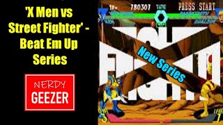 'X Men vs Street Fighter' - Beat Em Up Series