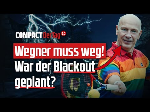 Wegner must go! Was the blackout planned? 💥