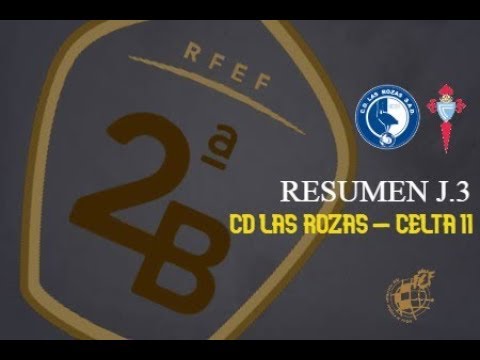 RESUMEN UD LAS ROZAS 3 - 0 CELTA II J.3 SEGUNDA B