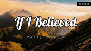 If I Believed | By Patti Austin | Lyrics Video - KeiRGee