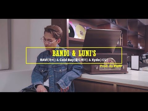 라비(RAVI), Cold Bay(콜드베이), Xydo(시도) - BANDI & LUNI'S (Prod. PUFF) Live Clip