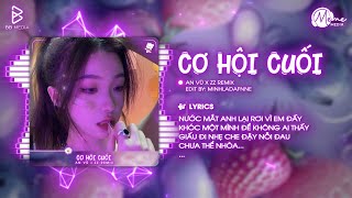 Download lagu nước mắt anh lại rơi vì em đấy... CƠ HỘI CUỐI - AN VŨ (ZZ Remix ) | Audio Lyrics Video mp3