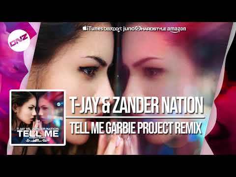 DNZF543 // T-JAY & ZANDER NATION - TELL ME GARBIE PROJECT REMIX (Official Video DNZ Records)