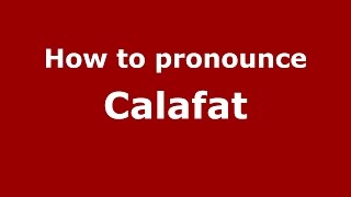 How to pronounce Calafat