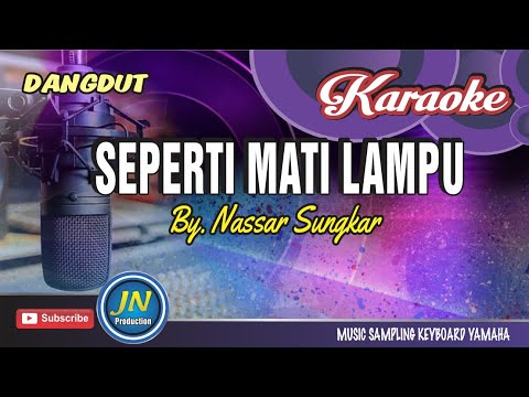 Seperti Mati Lampu_Karaoke Dangdut Keyboard_by Nassar Sungkar
