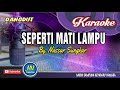 Seperti Mati Lampu_Karaoke Dangdut Keyboard_by Nassar Sungkar