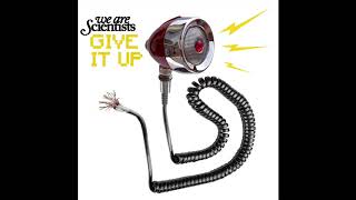 We Are Scientists - Give It Up