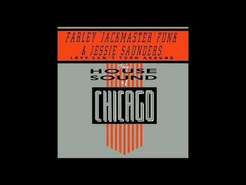 Farley Jackmaster Funk & Jesse Saunders Featuring Darryl Pandy - Love can,t turn around
